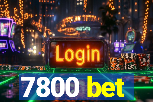 7800 bet